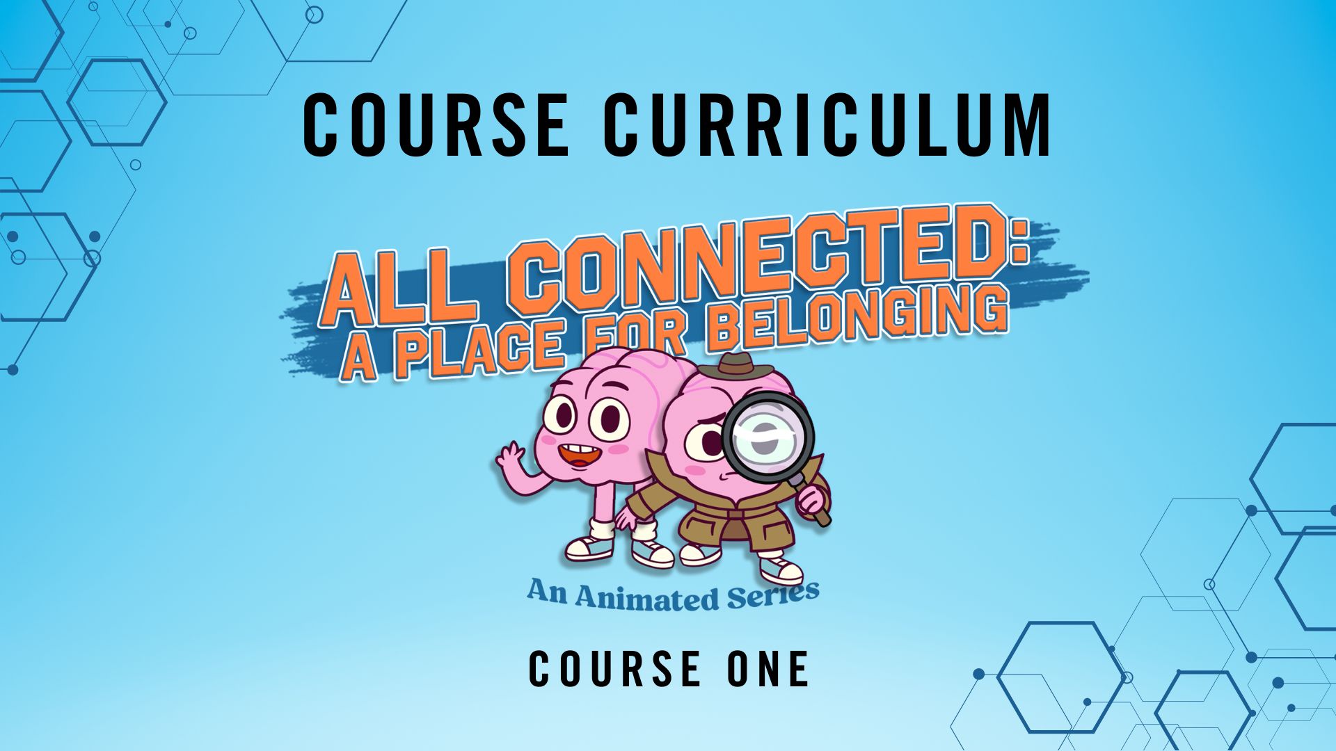 All Connected: A Place for Belonging, Course 1 Curriculum for Youth