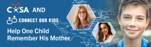 CASA and Connect Our Kids Help One Child Remember His Mother